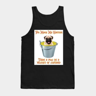 Happier Than a Pug In Custard Tank Top